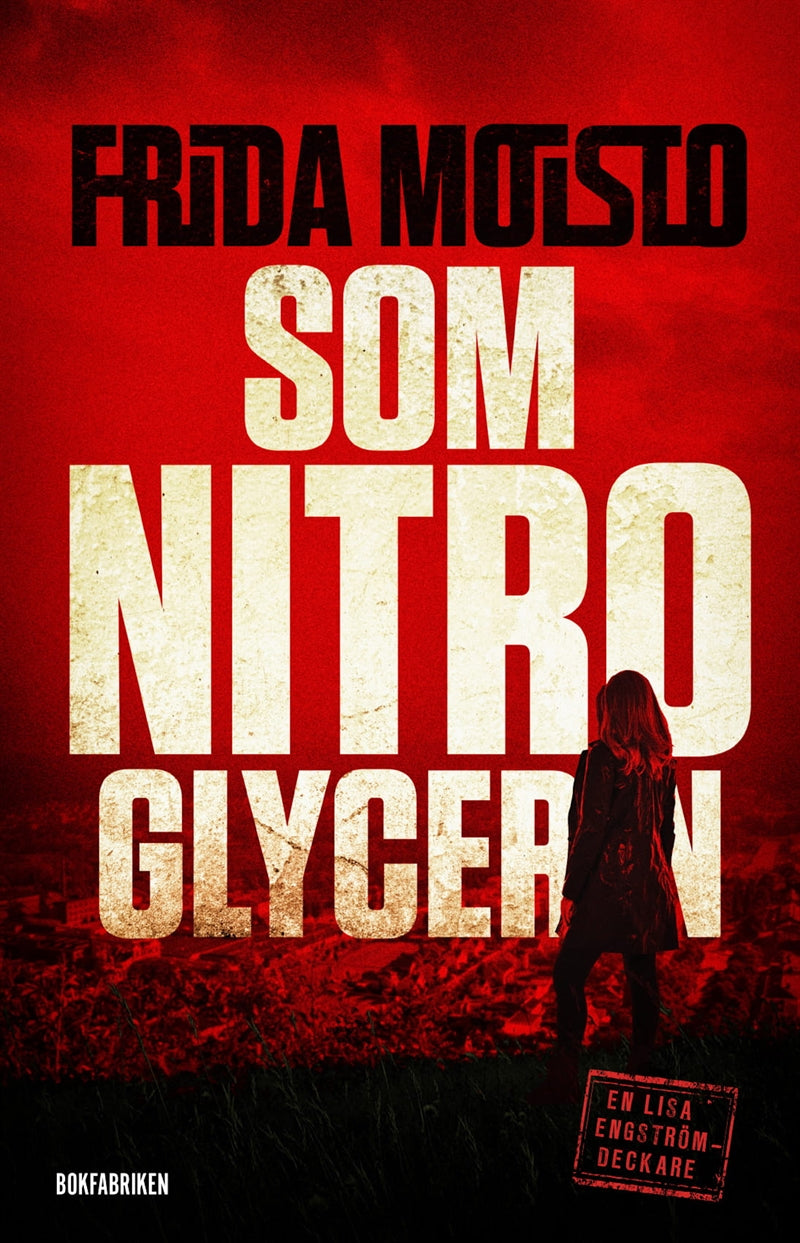Som nitroglycerin – E-bok