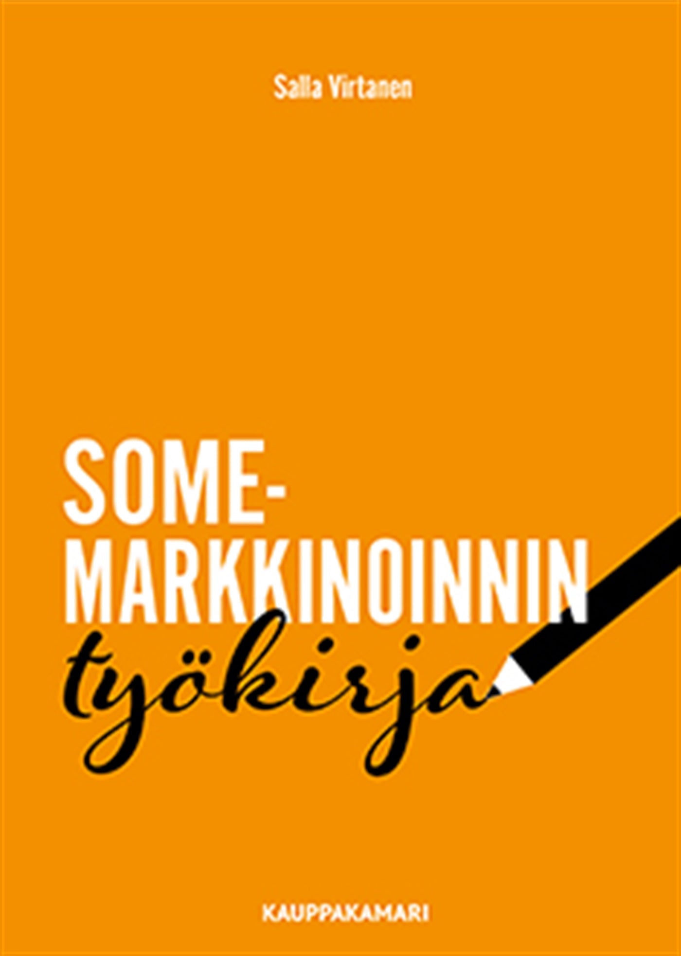 Somemarkkinoinnin työkirja – E-bok