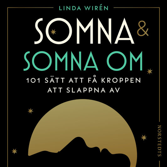 Somna & somna om : 101 sätt att få kroppen att slappna av – Ljudbok