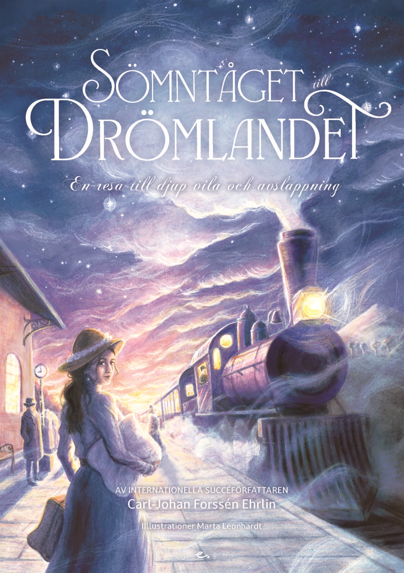 Sömntåget till Drömlandet : En resa till djup vila och avslappning  – E-bok