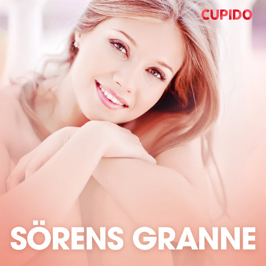 Sörens granne - erotiska noveller – Ljudbok