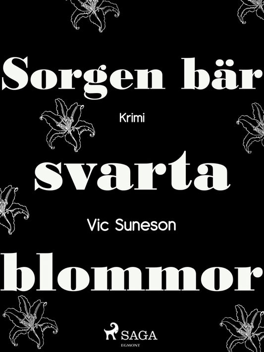 Sorgen bär svarta blommor – E-bok