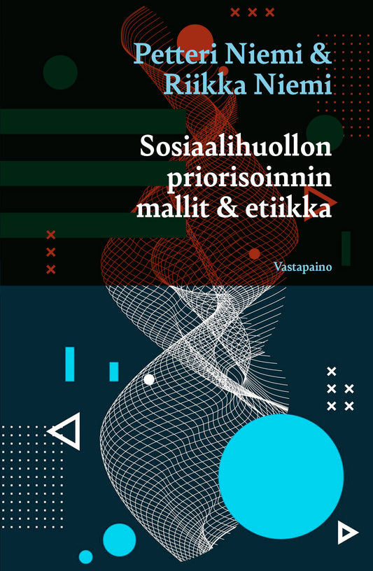 Sosiaalihuollon priorisoinnin mallit ja etiikka – E-bok