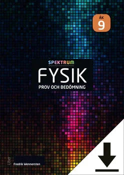 Spektrum Fysik Prov och bedömning åk 9 (nedladdningsbar)