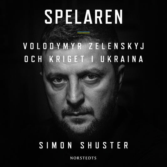 Spelaren : Volodymyr Zelenskyj och kriget i Ukraina – Ljudbok