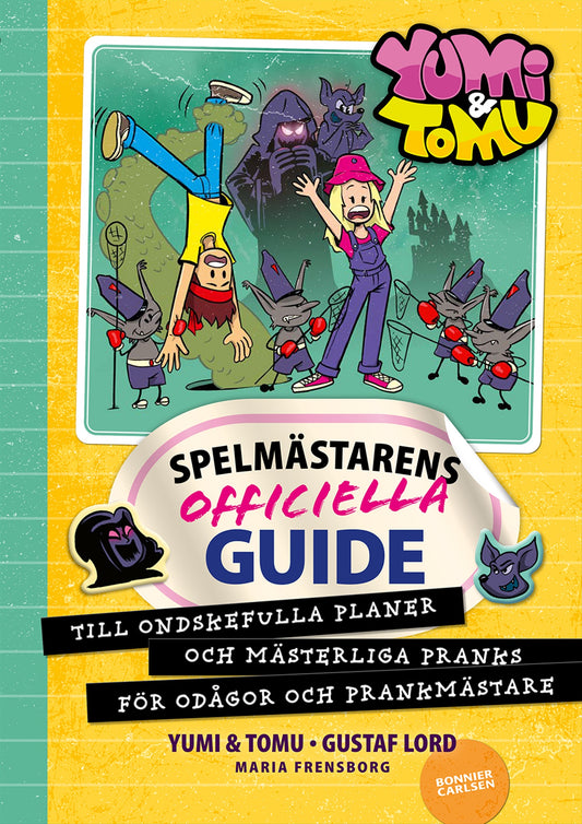 Spelmästarens officiella guide till ondskefulla planer och mästerliga pranks för odågor och prankmästare – E-bok