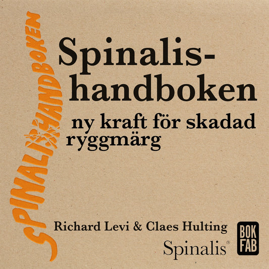 Spinalishandboken: Ny kraft för skadad ryggmärg – Ljudbok
