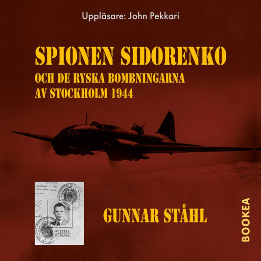 Spionen Sidorenko och de ryska bombningarna av Stockholm 1944 – Ljudbok