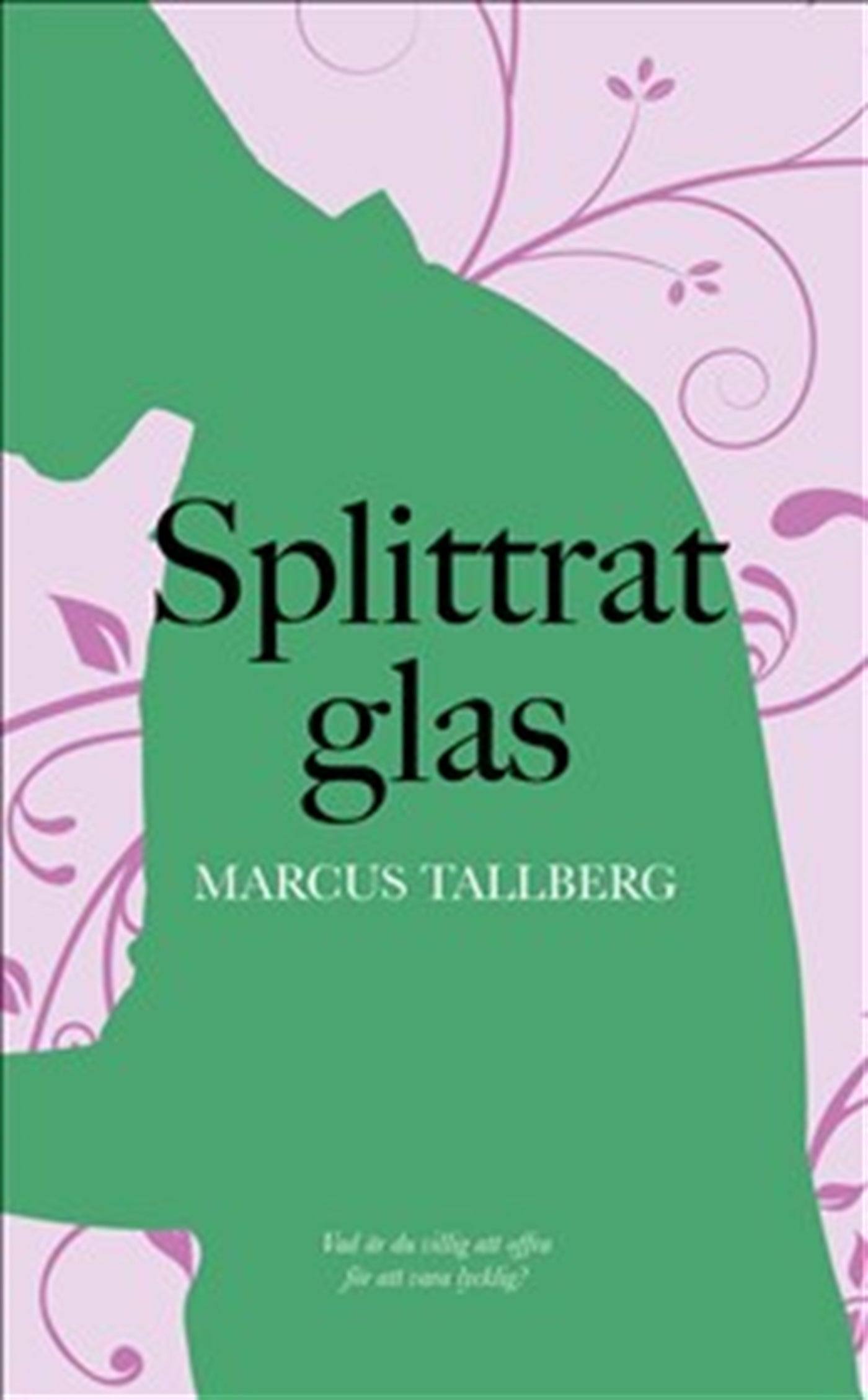 Splittrat Glas – E-bok