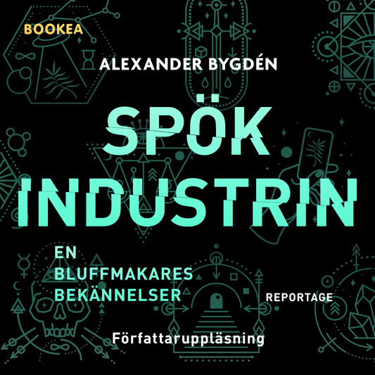 Spökindustrin : reportage - en bluffmakares bekännelser – Ljudbok