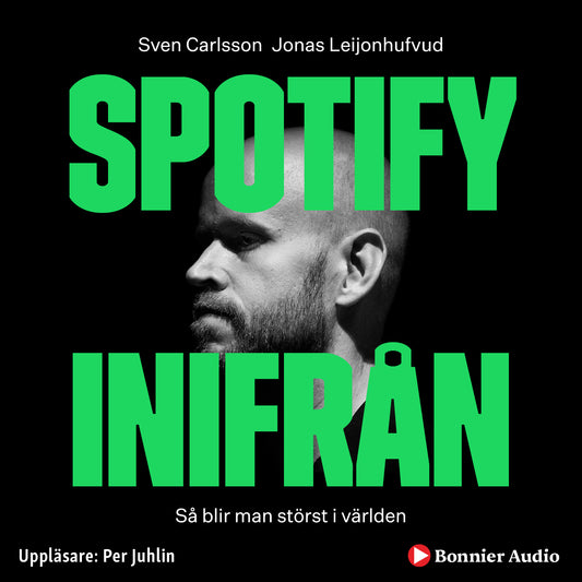 Spotify inifrån : Så blir man störst i världen – Ljudbok