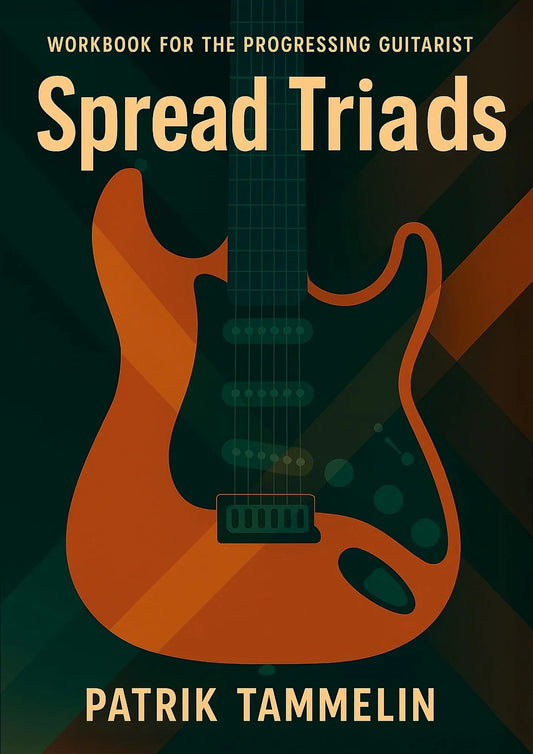Spread Triads: Workbook for the Progressing Guitarist – E-bok