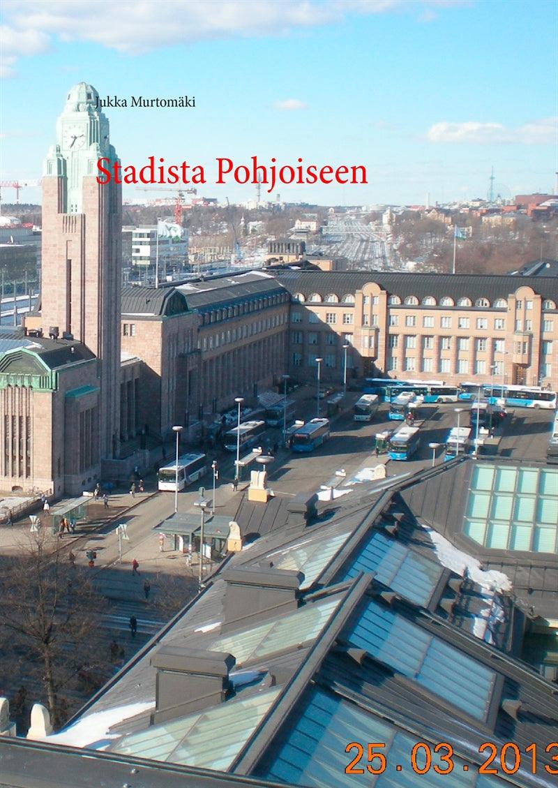 Stadista Pohjoiseen – E-bok