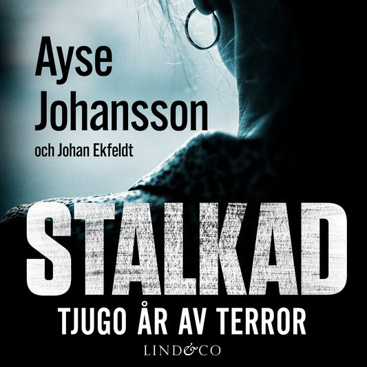 Stalkad : Tjugo år av terror  – Ljudbok