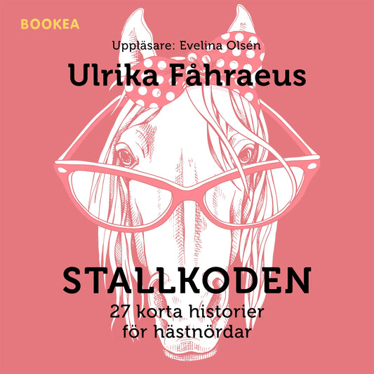 Stallkoden : 27 korta historier för hästnördar – Ljudbok