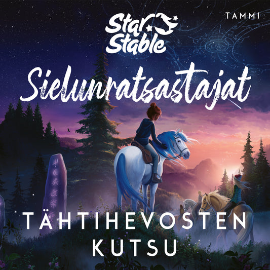 Star Stable. Sielunratsastajat #1: Tähtihevosten kutsu – Ljudbok