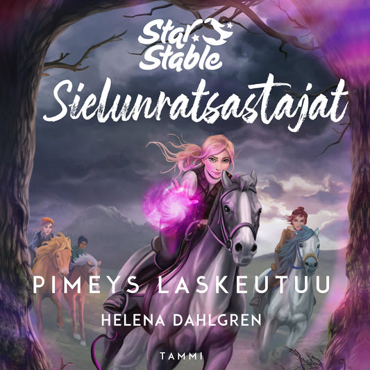Star Stable. Sielunratsastajat #3: Pimeys laskeutuu – Ljudbok
