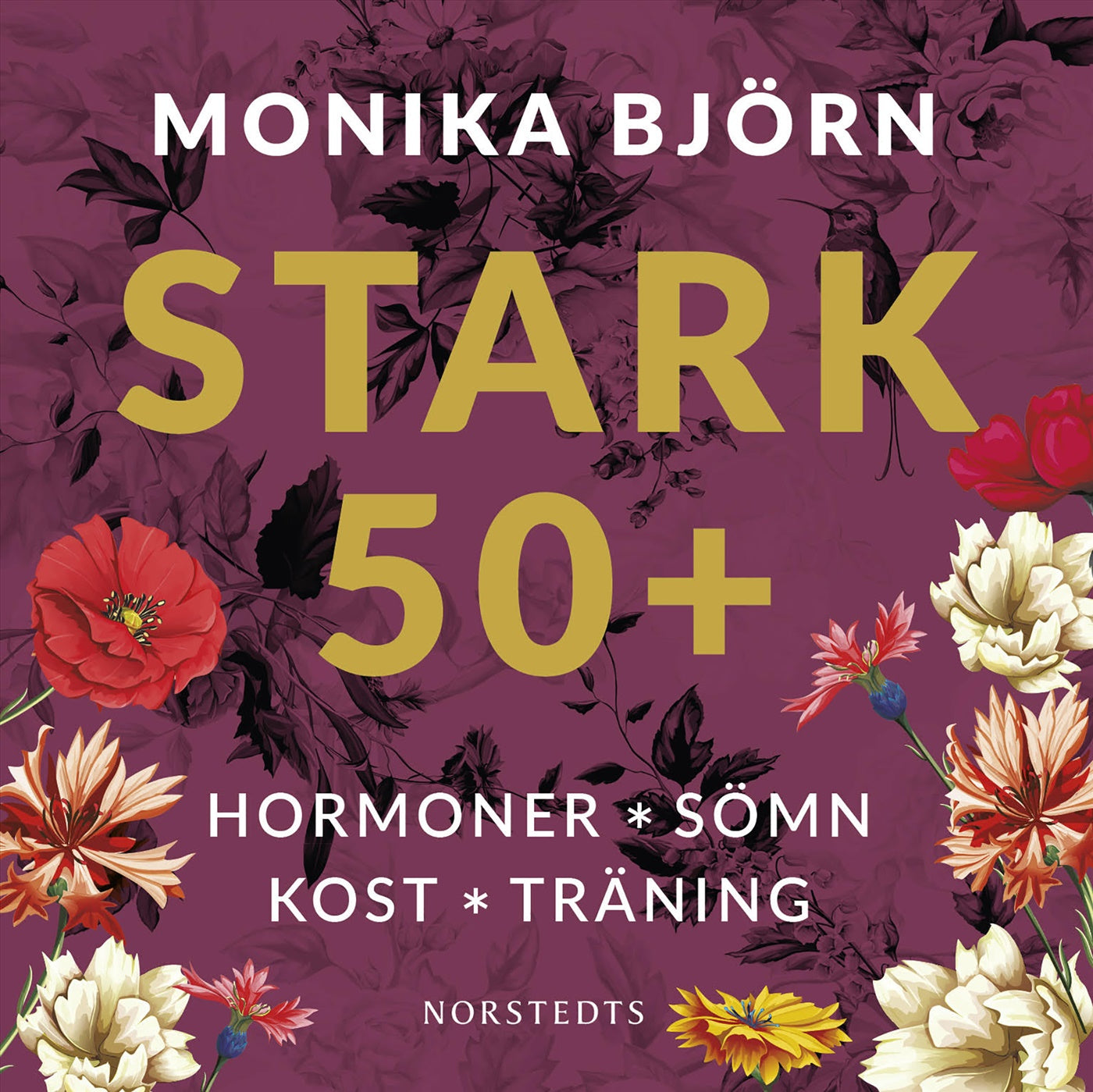 Stark 50+ : hormoner, sömn, kost, träning – Ljudbok