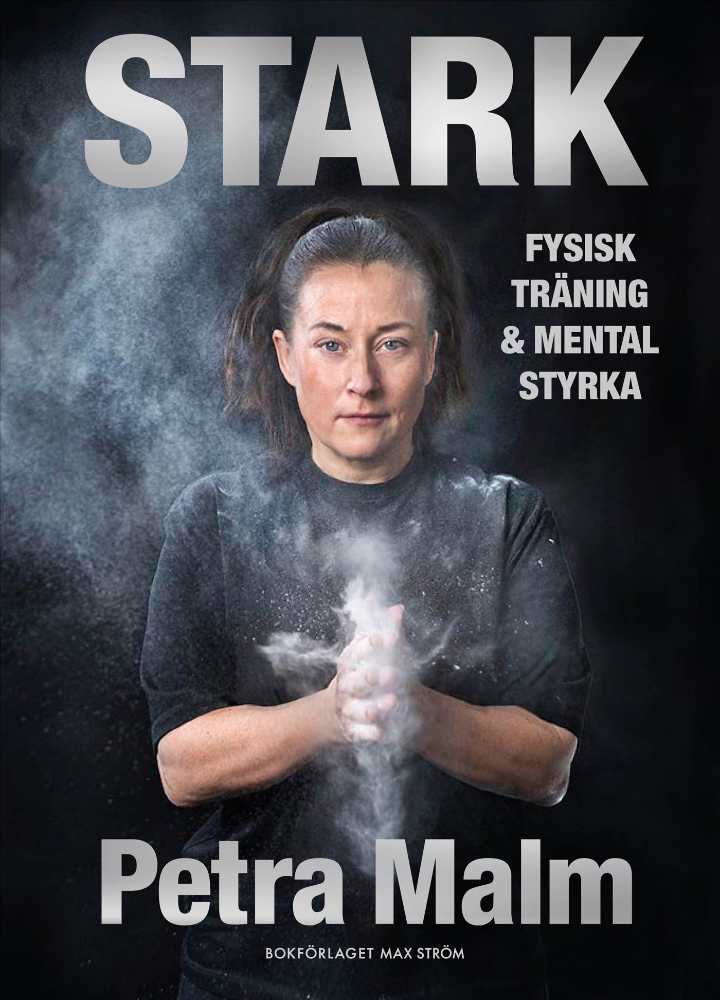 Stark : fysisk träning och mental styrka – E-bok