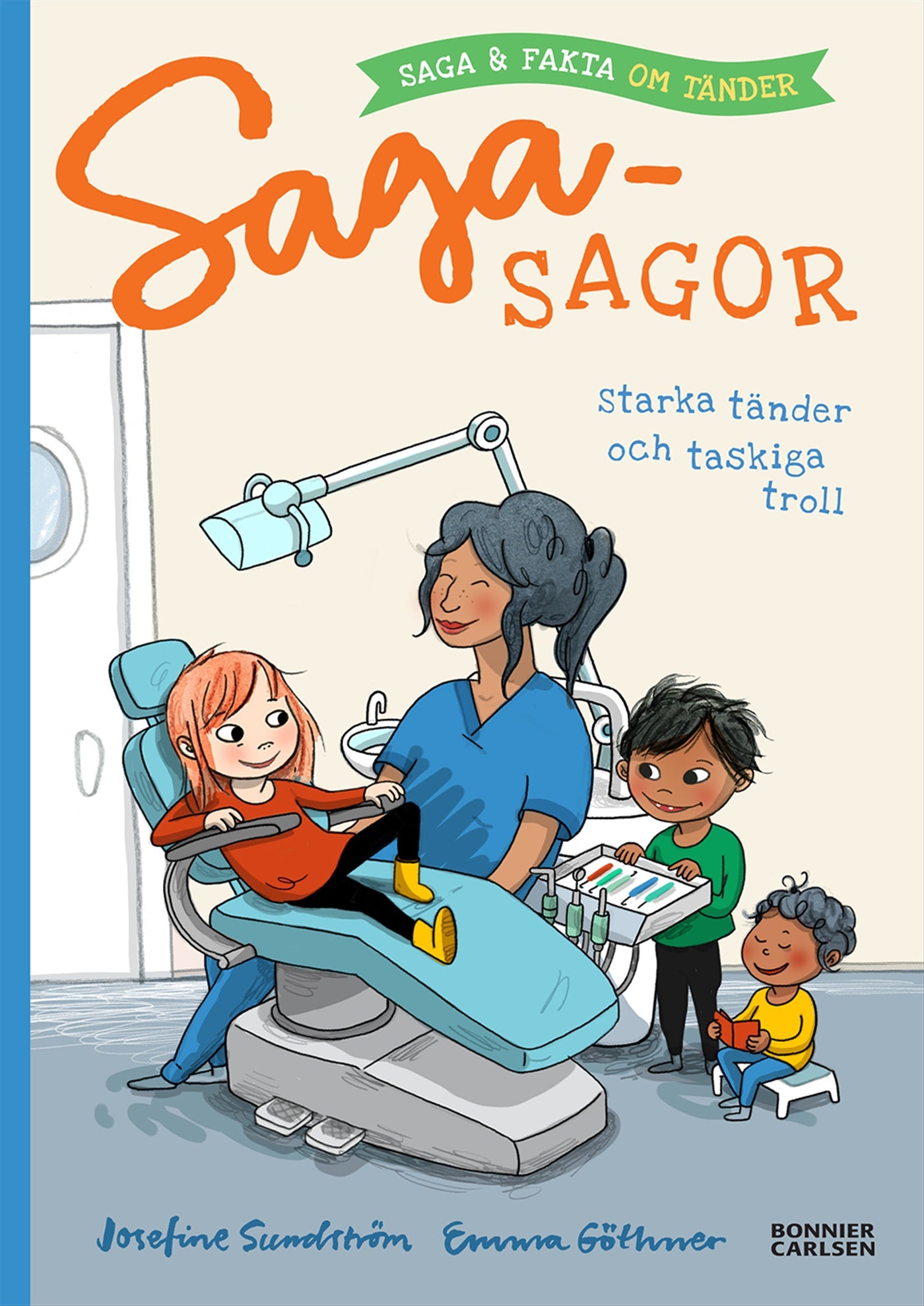 Starka tänder och taskiga troll - saga och fakta om tänder – E-bok