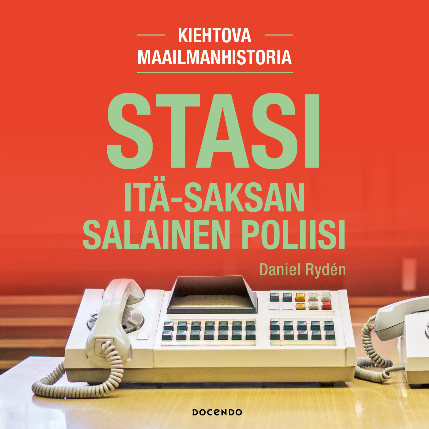 Stasi. Itä-Saksan salainen poliisi  – Ljudbok