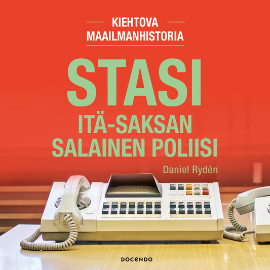 Stasi. Itä-Saksan salainen poliisi  – Ljudbok