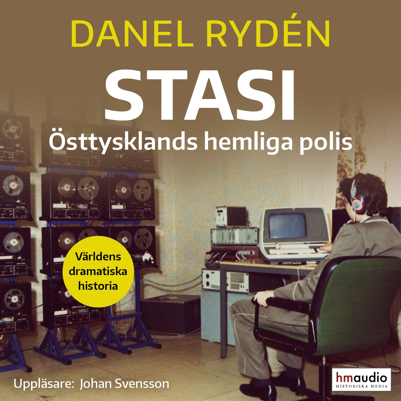 Stasi: Östtysklands hemliga polis – Ljudbok