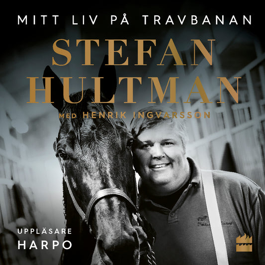 Stefan Hultman : Mitt liv på travbanan – Ljudbok