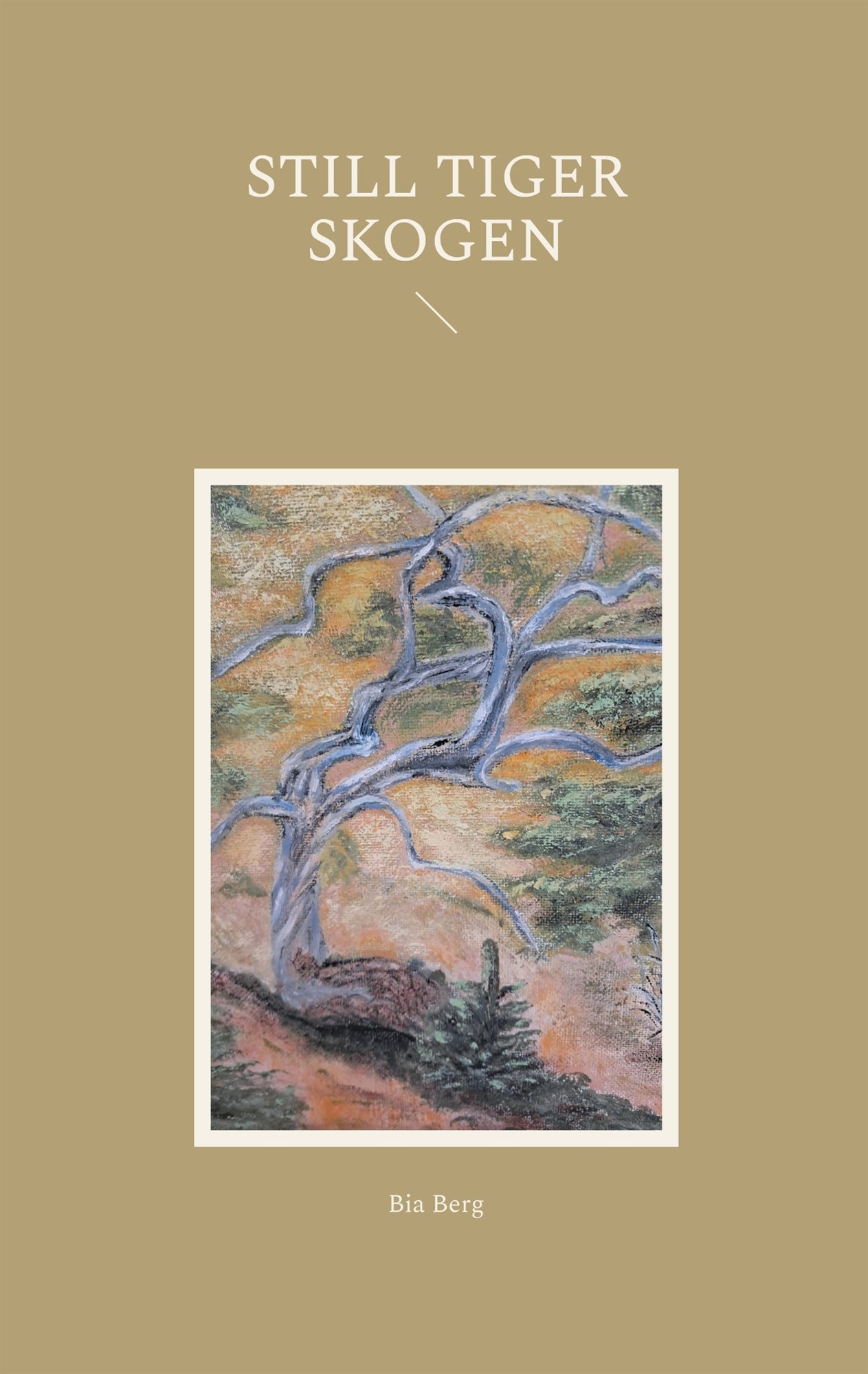 Still tiger skogen – E-bok