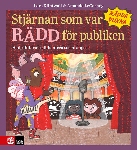 Stjärnan som var rädd för publiken : hjälp ditt barn att hantera social ångest – E-bok