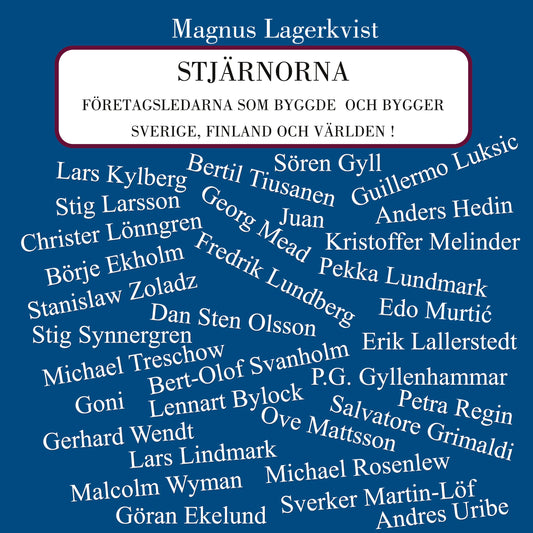 Stjärnorna: Företagsledarna som byggde och bygger Sverige, Finland och världen! – E-bok