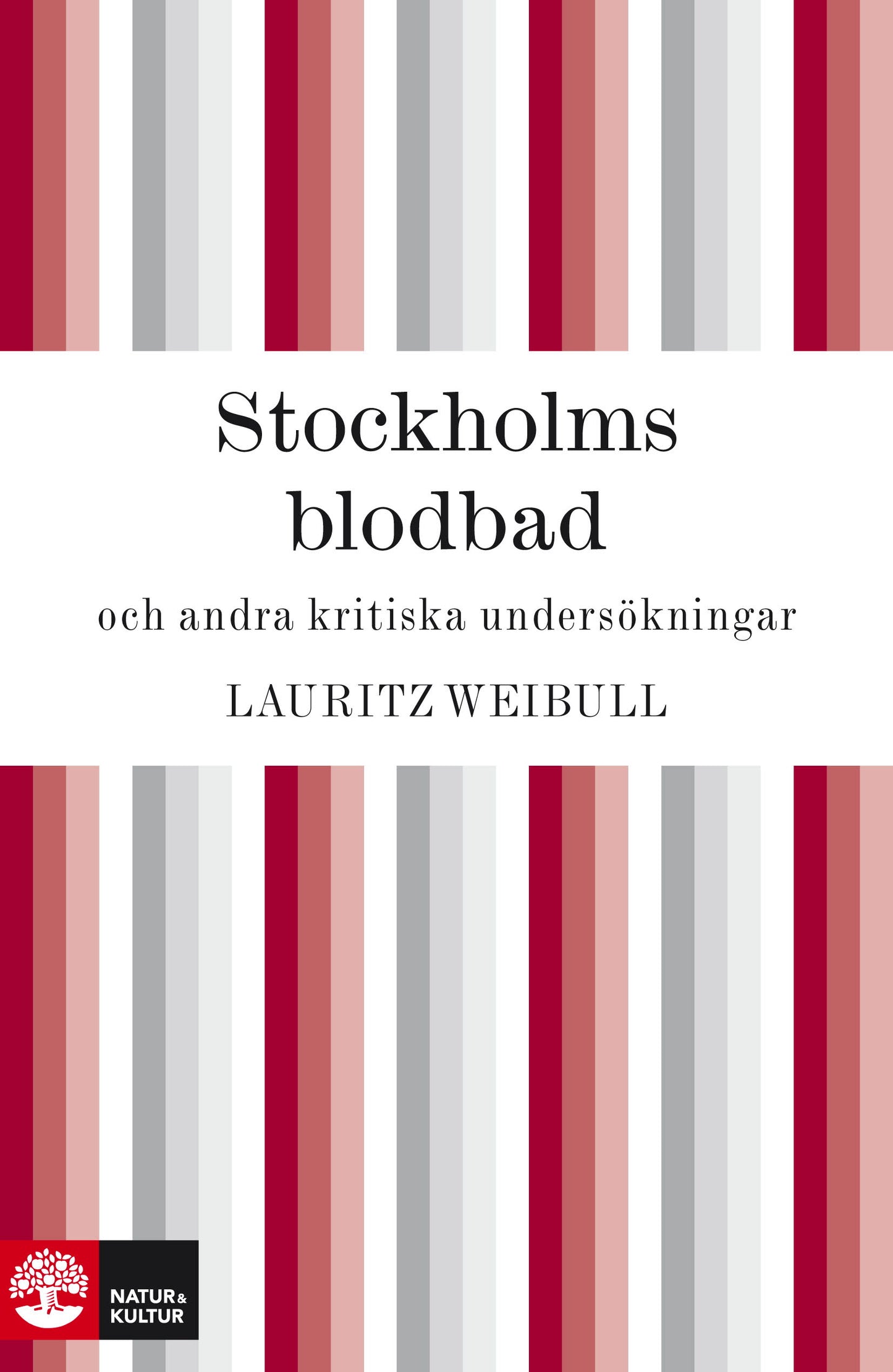 Stockholms blodbad och andra kritiska undersökningar – E-bok