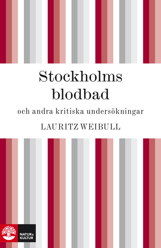 Stockholms blodbad och andra kritiska undersökningar – E-bok