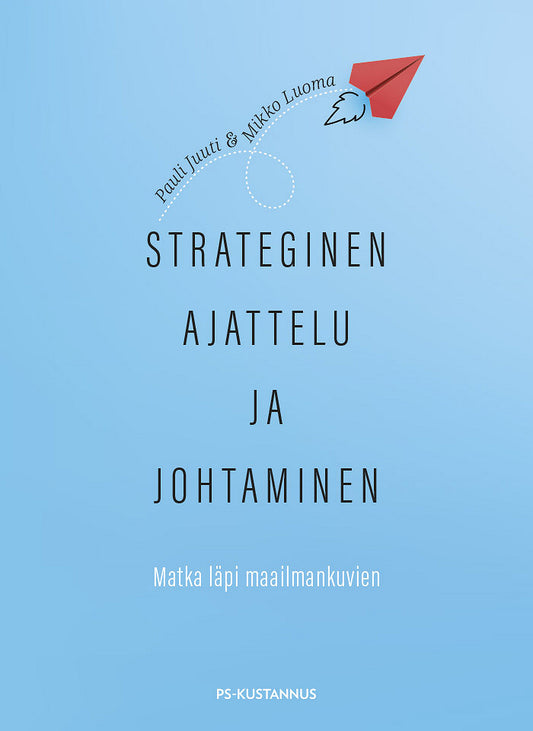 Strateginen ajattelu ja johtaminen – E-bok