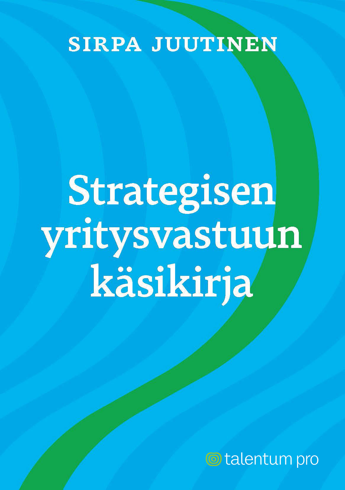 Strategisen yritysvastuun käsikirja – E-bok