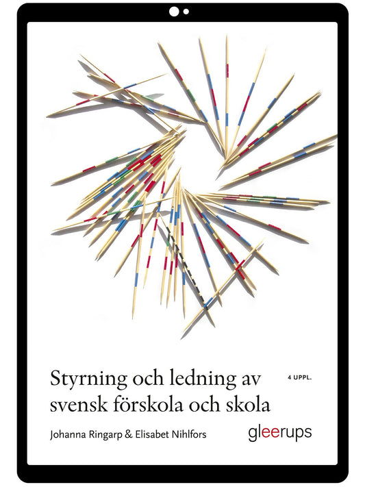 Styrning och ledning av svensk förskola och skola : en introduktion