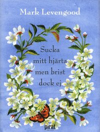 Sucka mitt hjärta men brist dock ej – E-bok