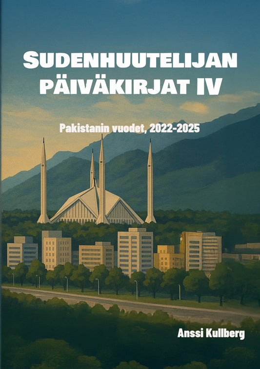 Sudenhuutelijan päiväkirjat IV: Pakistanin vuodet, 2022-2025 – E-bok