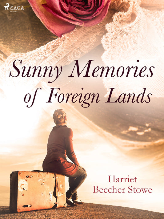 Sunny Memories of Foreign Lands – E-bok