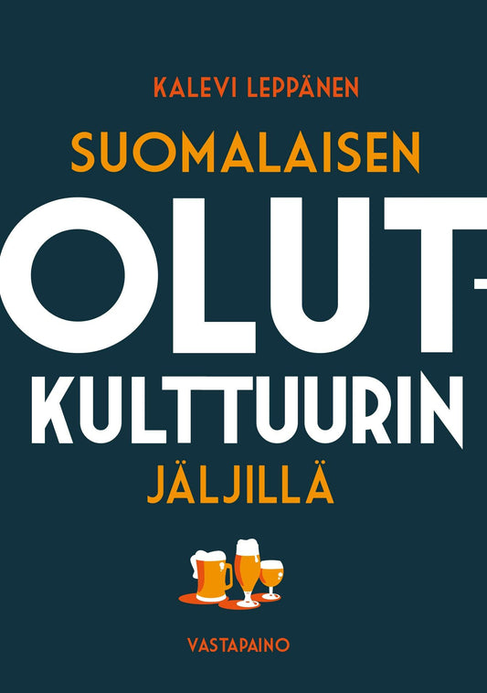 Suomalaisen olutkulttuurin jäljillä – E-bok