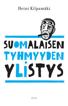 Suomalaisen tyhmyyden ylistys – E-bok