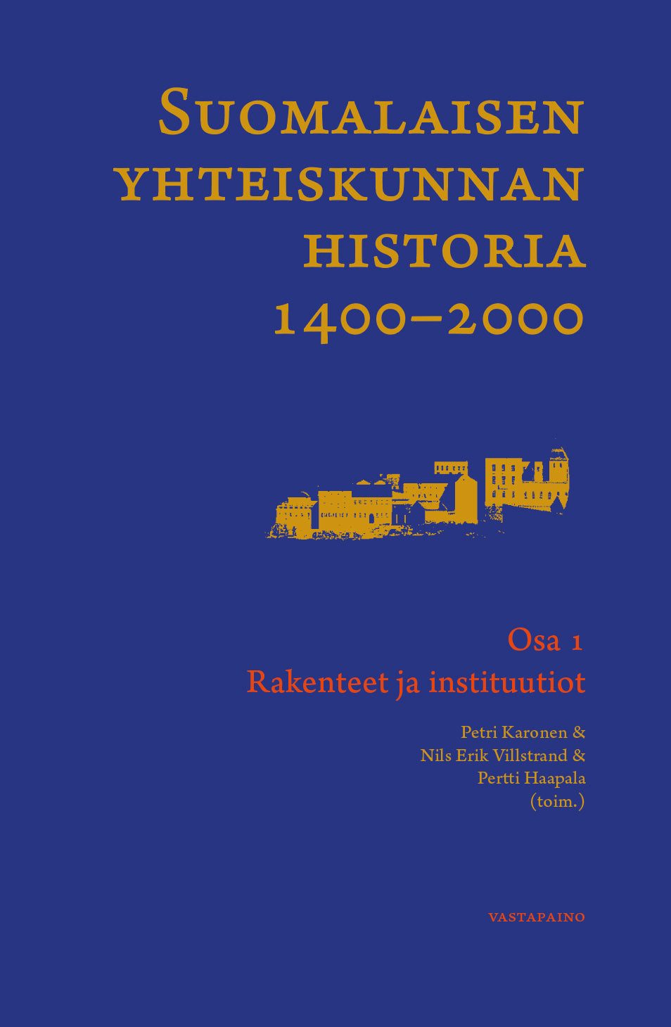 Suomalaisen yhteiskunnan historia 1400-2000 – E-bok