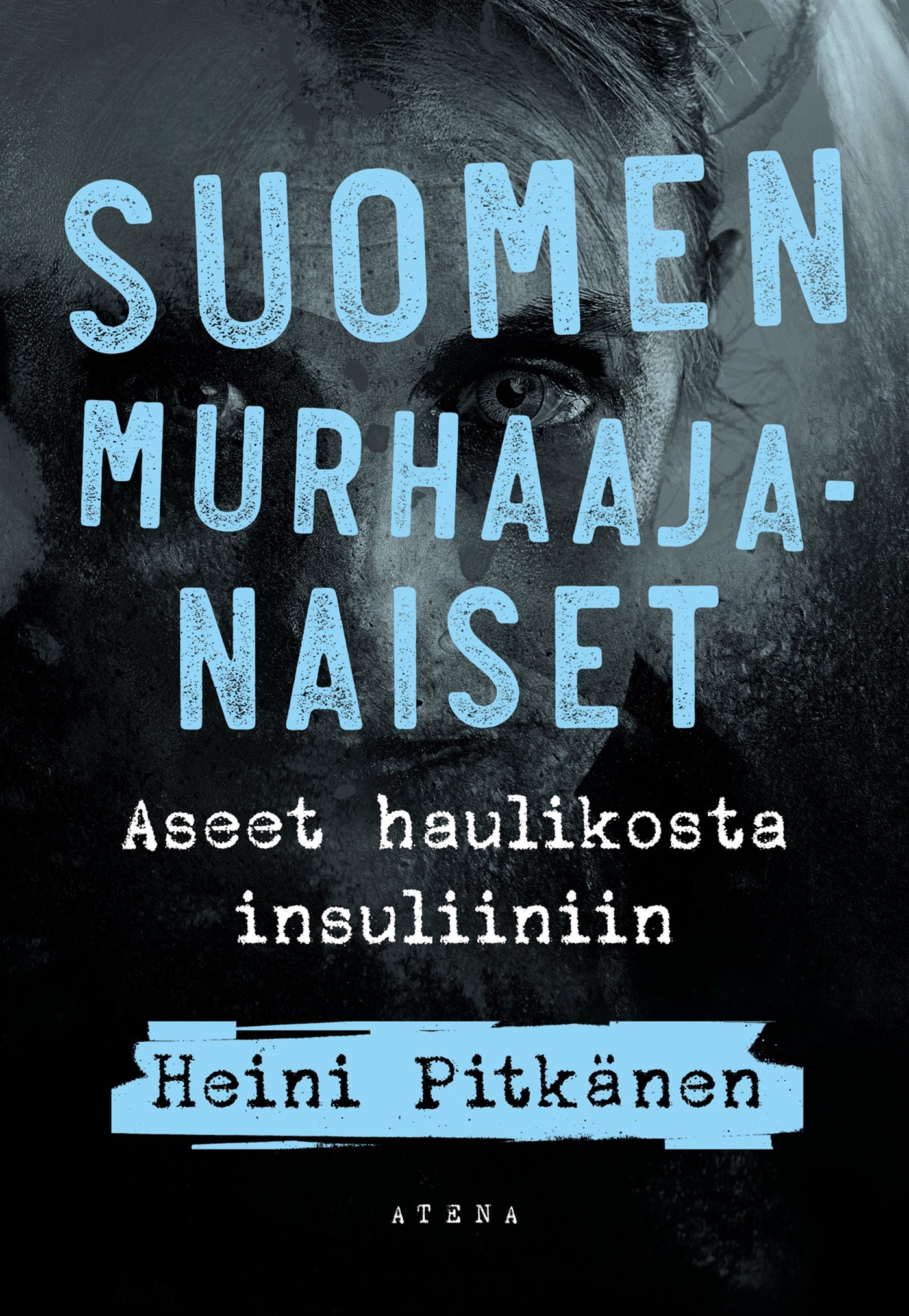 Suomen murhaajanaiset – E-bok