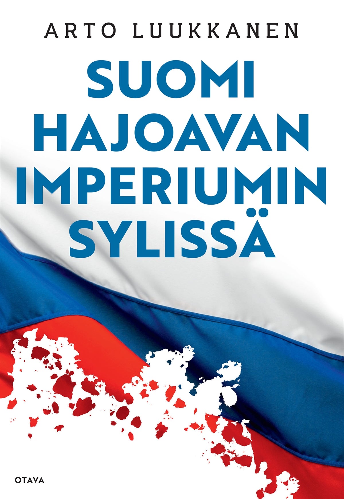 Suomi hajoavan imperiumin sylissä – E-bok