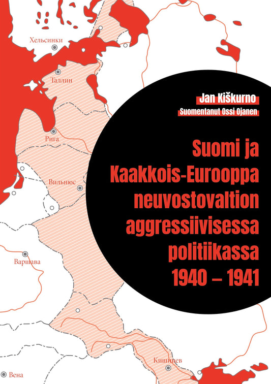 Suomi ja Kaakkois-Eurooppa neuvostovaltion aggressiivisessa politiikassa 1940 — 1941 – E-bok