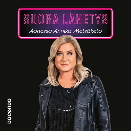Suora lähetys – Äänessä Annika Metsäketo – Ljudbok