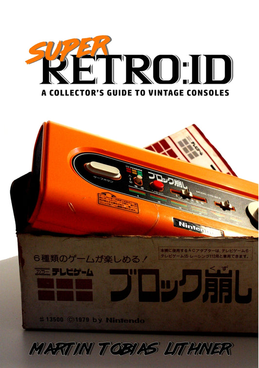 Super Retro:id: A Collector's Guide to Vintage Consoles – E-bok