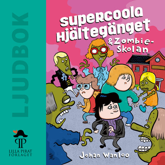 Supercoola hjältegänget och zombieskolan – Ljudbok