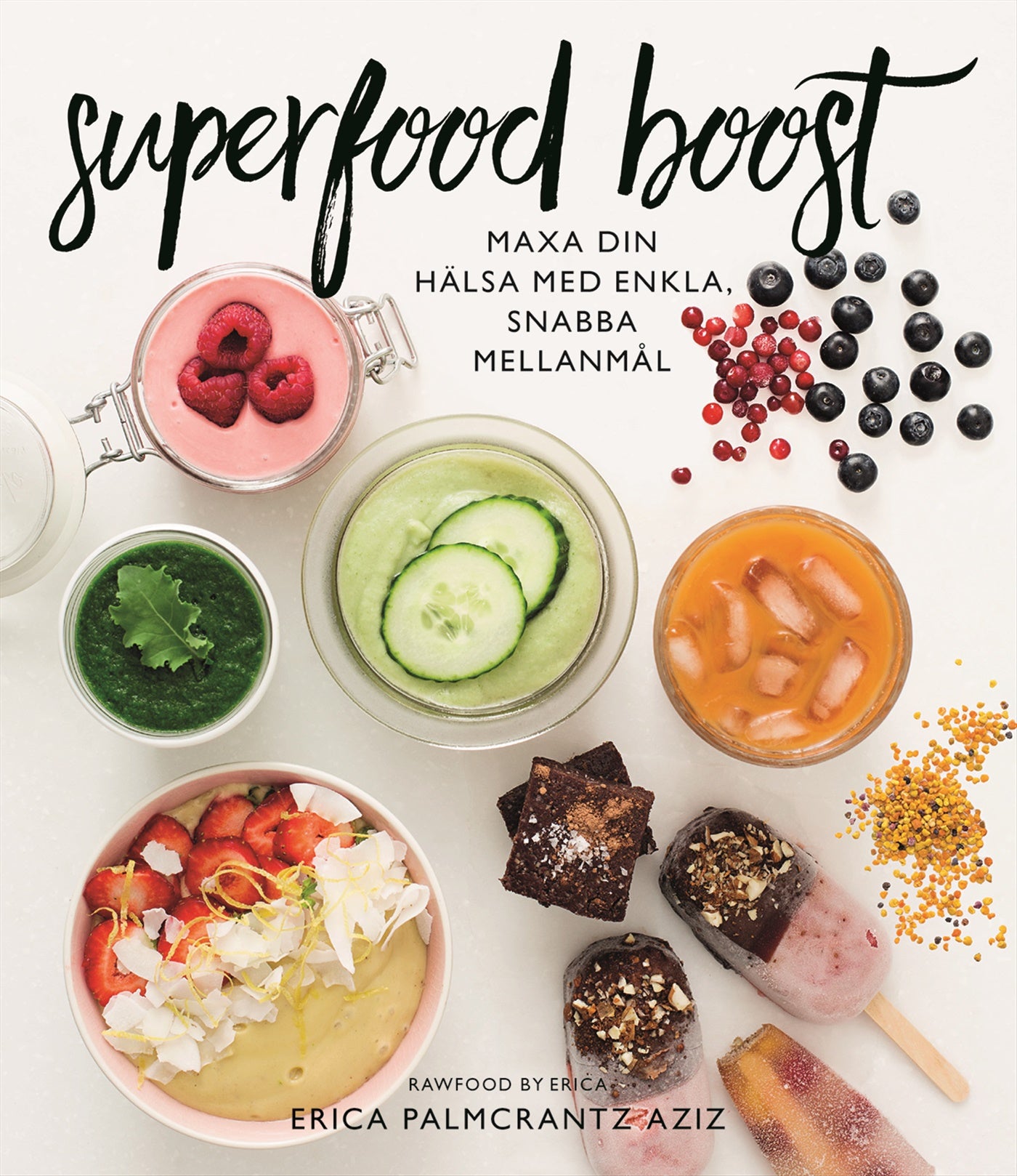 Superfood boost : maxa din hälsa med enkla, snabba mellanmål – E-bok