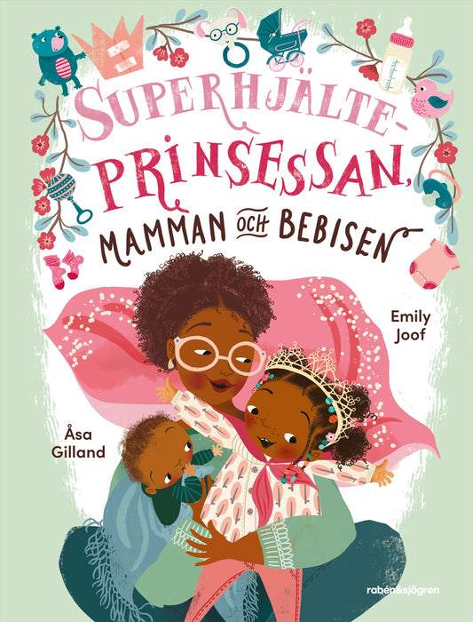 Superhjälteprinsessan, mamman och bebisen – E-bok